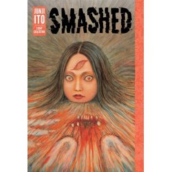 Smashed Junji Ito Story Collection Hardcover Manga