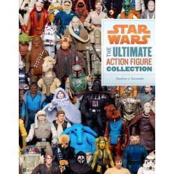 Star Wars The Ultimate Action Figure Collection by Stephen Sansweet