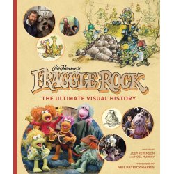 Fraggle Rock: The Ultimate Visual History